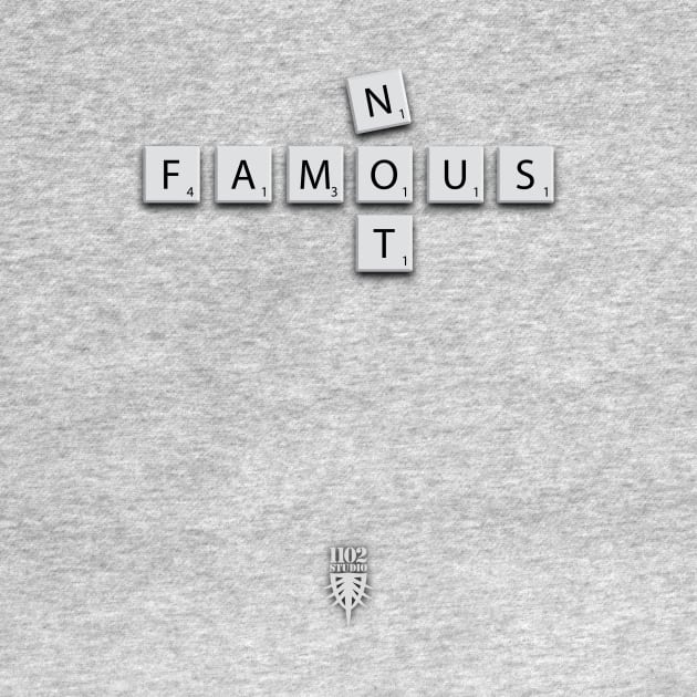 Not Famous by at1102Studio